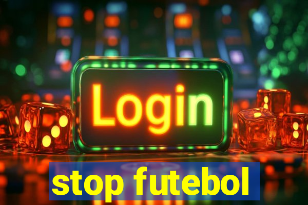 stop futebol